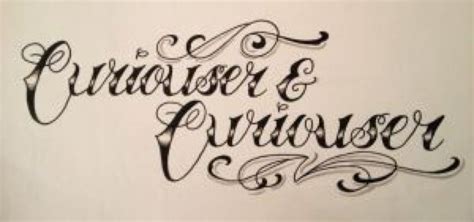 Curiouser and curiouser Tattoo Font