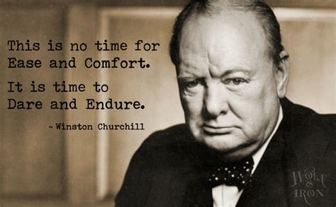 Famous Quotes: It is time to Dare and Endure – Winston Churchill – Wolf & Iron