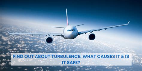 Facts About Turbulence: What Causes It & Is It Safe?