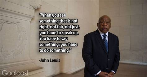 22 John Lewis Quotes to Inspire You to Stand Up for Social Justice | Goalcast