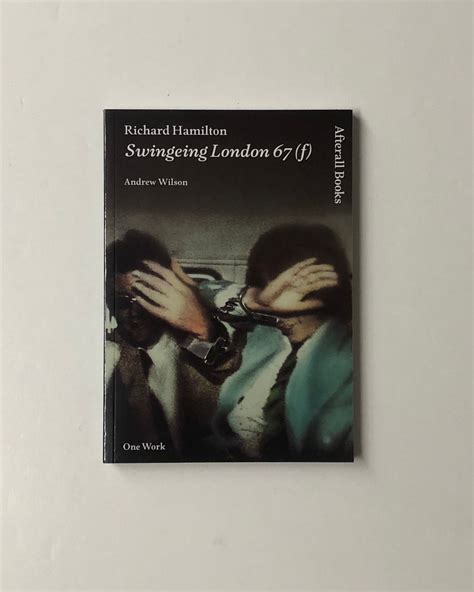 Richard Hamilton Swingeing London 67 (f) by Andrew Wilson | D&E LAKE – D & E Lake Ltd