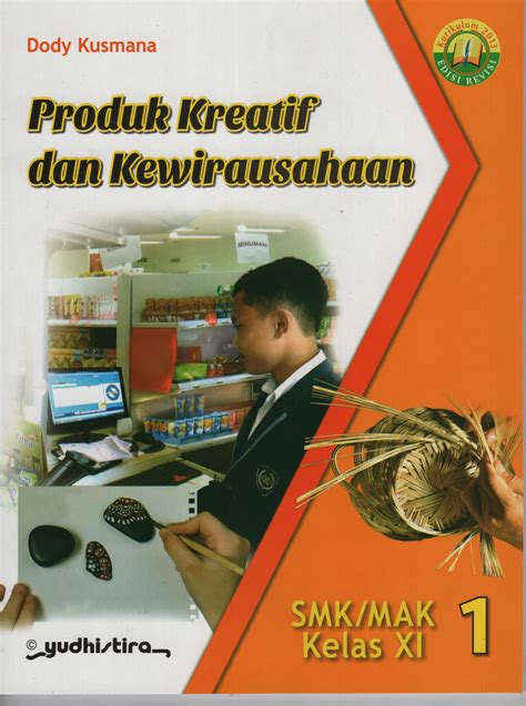 Produk Kreatif dan Kewirausahaan SMK Kelas 11 K13 Revisi - Yudhistira