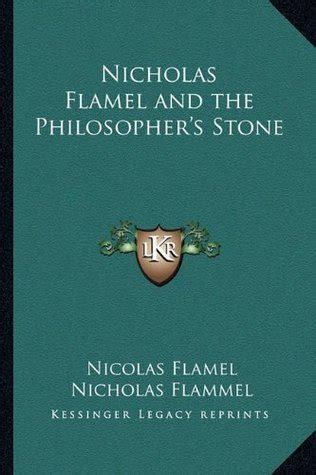 Nicholas Flamel and the Philosopher's Stone by Nicolas Flamel | Goodreads