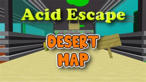 ACID ESCAPE [DESERT MAP] - YouTube