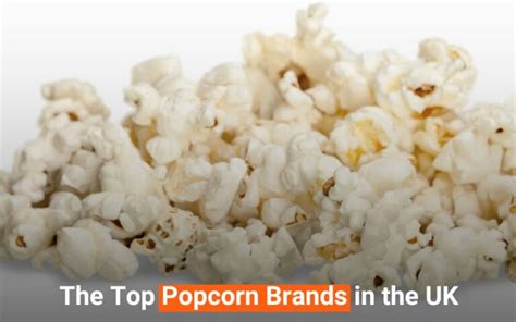 The Top Popcorn Brands in the UK