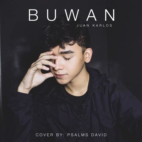 Stream Juan Karlos - Buwan (Cover by Psalms David) by Psalms David ...