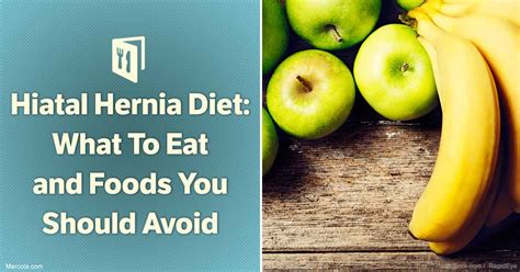 Hiatal Hernia Diet: What Foods to Eat and Which Foods to Avoid