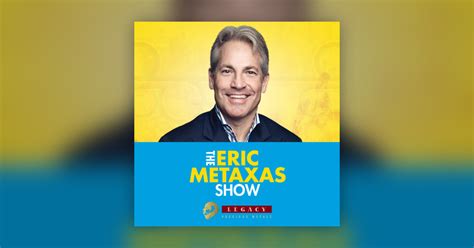 The Eric Metaxas Show clips - Omny.fm