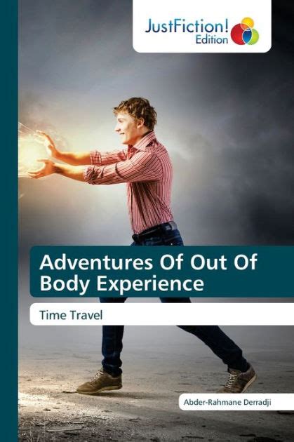 Adventures Of Out Of Body Experience by Abder-Rahmane Derradji ...