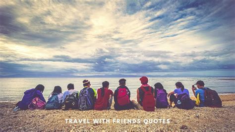 45 Awesome Travel with Friends Quotes - Use them for Instagram Captions ...