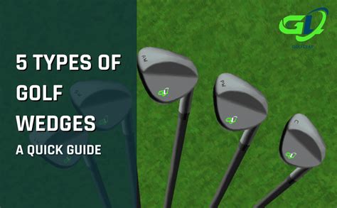 5 Types Of Golf Wedges - A Quick Golf Wedge Buying Guide - Golf Leap