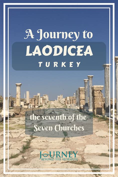 A Journey to Laodicea, Turkey- the Seventh of the Seven Churches