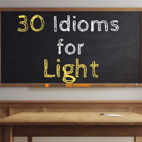 30 Idioms for Light