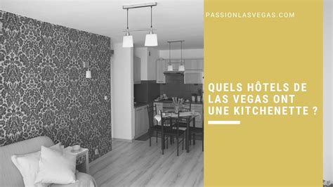 Quels hôtels de Las Vegas ont une kitchenette ? - Passion Las Vegas