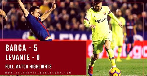 Barca vs Levante Full Match Highlights | Barca - 5 , Levante - 0