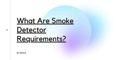 What Are Smoke Detector Requirements? – Detectors Blog