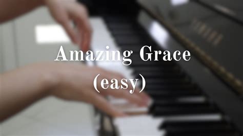 Amazing Grace Piano Solo EASY - YouTube