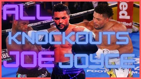 TOUS LES KO DE JOE JOYCE | ALL JOE JOYCE KNOCKOUTS 🥊💥 - YouTube