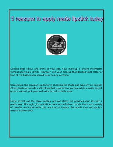 5 reasons to apply matte lipstick today by piCture pOlish - Issuu