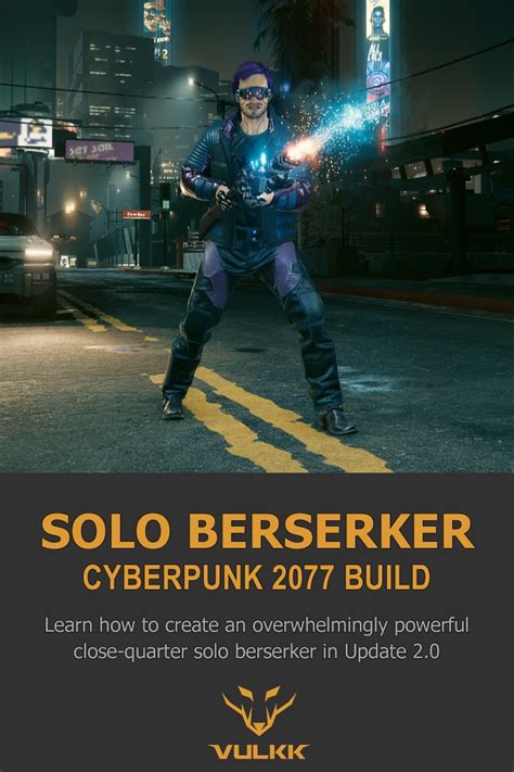 Cyberpunk 2077 Solo Berserker Build Guide for Update 2.12 - VULKK.com