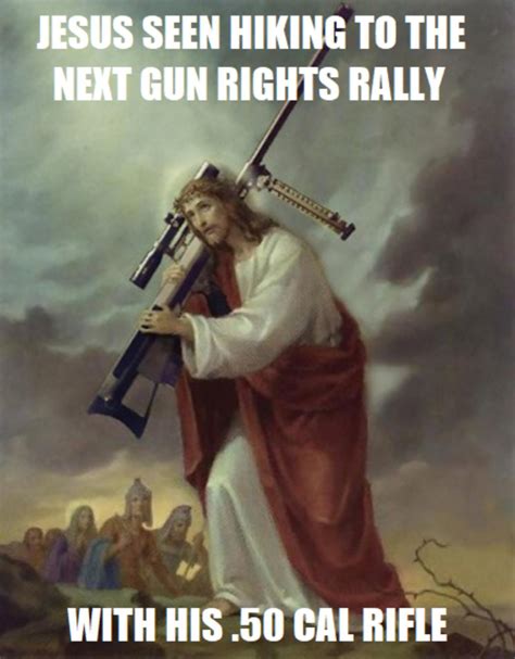 Jesus reloads his own .50 BMG : r/GunMemes