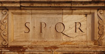 SPQR - Senatus Populusque Romanus | UNRV Roman History