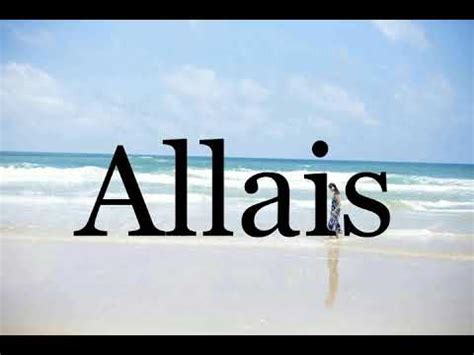 How To Pronounce Allais🌈🌈🌈🌈🌈🌈Pronunciation Of Allais - YouTube