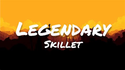 Skillet - Legendary (Lyrics) - YouTube Music