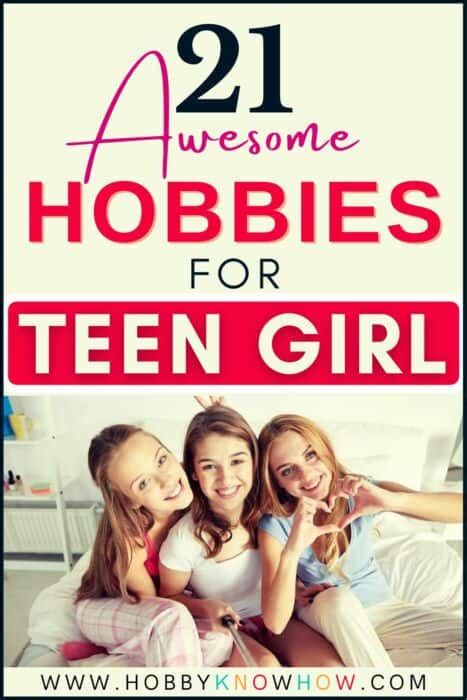 21 Awesome Hobbies For Teen Girls (Not Your Usual Boring Hobbies) - Hobby Knowhow