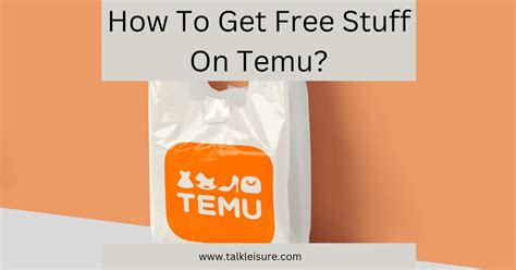 How To Get Free Stuff On Temu? - Get Great Deals On Temu Super Easy! - Talk Leisure