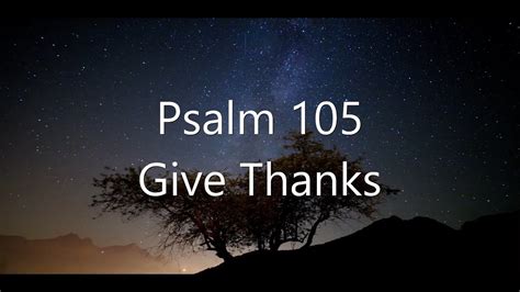 Psalm 105: Give Thanks - YouTube