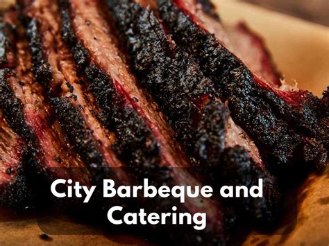 City Barbeque and Catering 2023 - Fire Up Your Appetite - Modern Art Catering