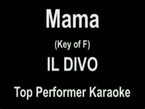 IL Divo - Mama (Key-F) (Karaoke CD+G Video) - Download Karaoke