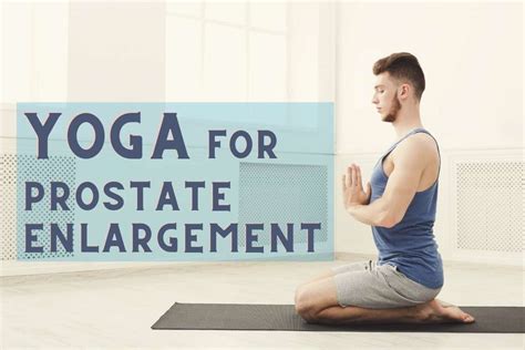 Yoga for Prostate Enlargement (BPH): 9 Best Poses that Benefits ...