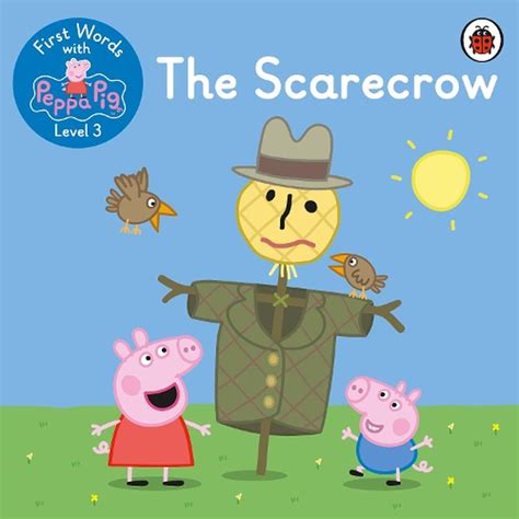 First Words with Peppa Level 3 - The Scarecrow by Peppa Pig, Paperback, 9780241511749 | Buy ...