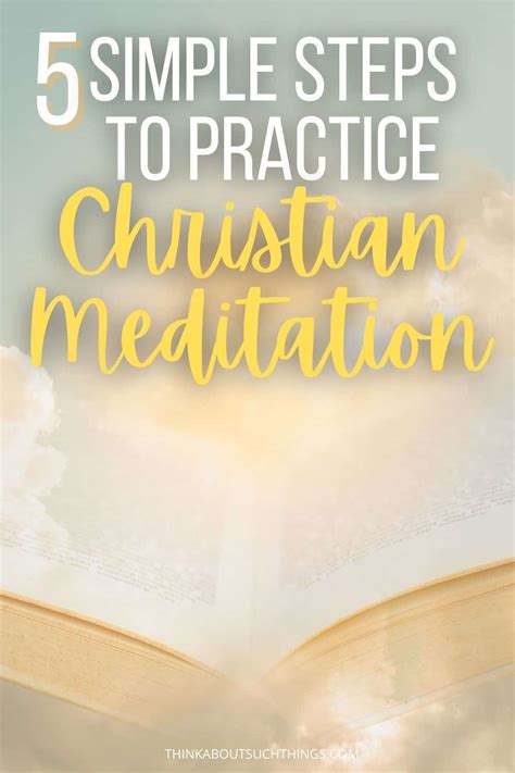 Christian Meditation: 5 Simple Ways To Practice It | Think About Such ...