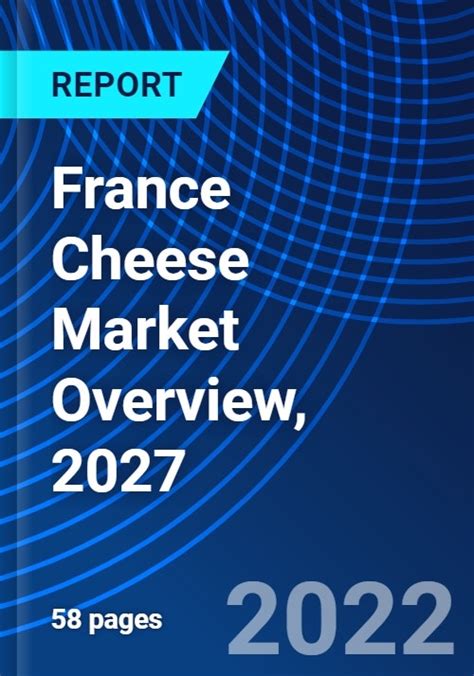 France Cheese Market Overview, 2027 - Research and Markets