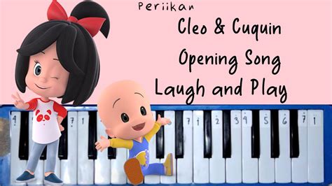 Cleo & Cuquin Opening Song Laugh and Play pianika cover + not angka ...