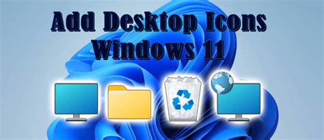 How To Add Desktop Icons in Windows 11