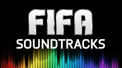 FIFA Soundtracks – FIFPlay