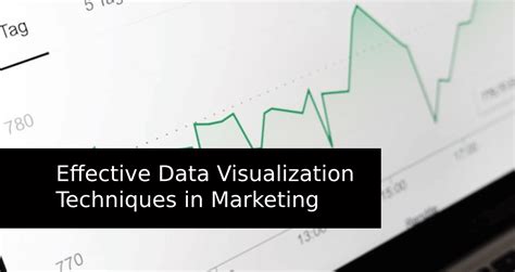 Effective Data Visualization Techniques in Marketing - Prospero Blog