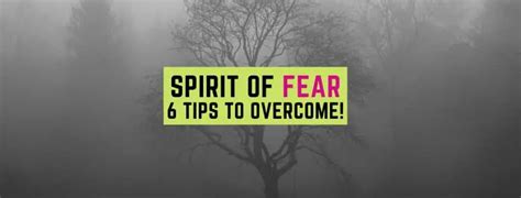 7 Secrets for Overcoming the Spirit of Fear + Scriptures! - ADORNED HEART