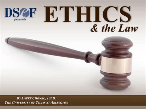 ETHICS AND THE LAW