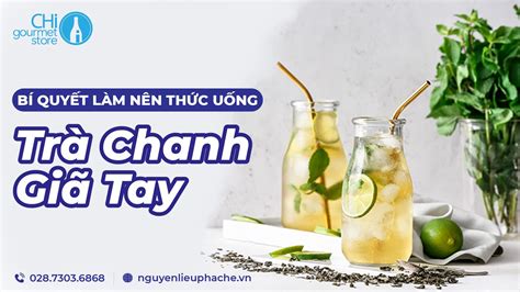 Bí quyết làm nên món trà chanh giã tay là gì? Tại sao lại HOT đến thế ...