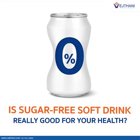 IS SUGAR-FREE SOFT DRINK REALLY GOOD FOR YOUR HEALTH? - Vejthani Hospital | JCI Accredited ...