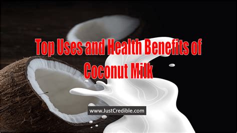 🥥 🥛 Top Uses and Health Benefits of Coconut Milk - Just Credible