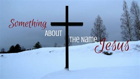 Something About the Name Jesus - Tommy Bates Ministries