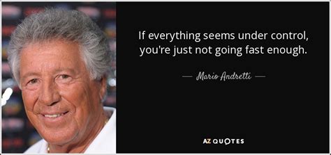 TOP 25 QUOTES BY MARIO ANDRETTI (of 65) | A-Z Quotes