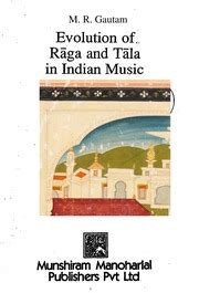 Evolution Of Raga And Tala In Indian Music Gautam M. R. MRML : Lightning Vohra : Free Download ...