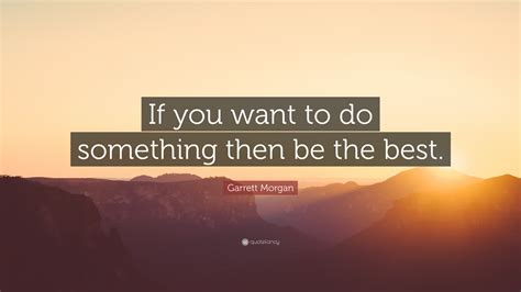 Garrett Morgan Quotes (2 wallpapers) - Quotefancy